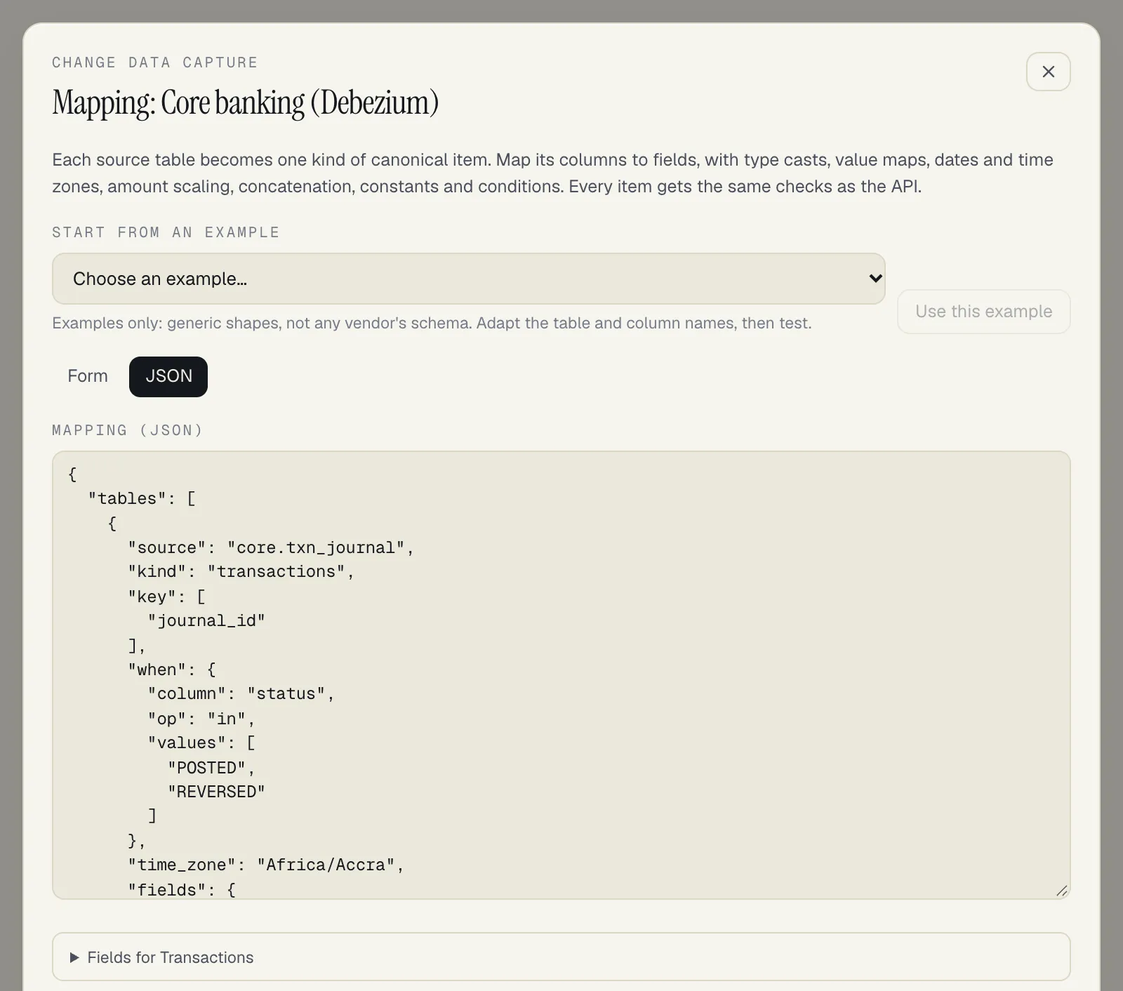 The mapping sheet for Core banking (Debezium) on the JSON tab: Start from an example with Choose an example and Use this example, the Form and JSON tabs, the Mapping (JSON) box showing the core.txn_journal table with its key, when condition and time zone, and the collapsed list Fields for Transactions