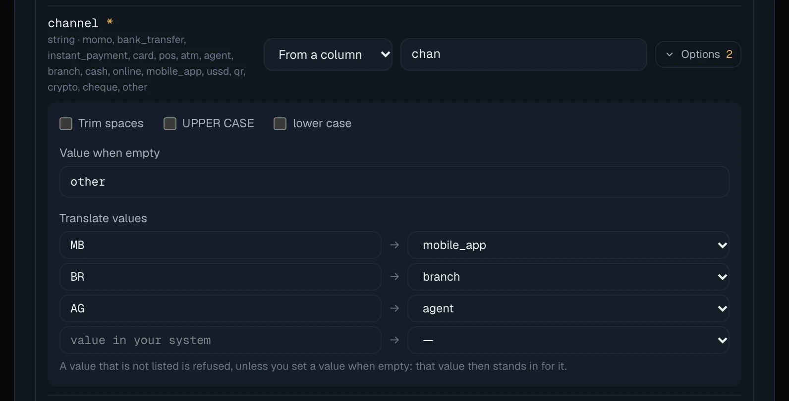 The Options of the channel field, taken from the column chan, with the Options button showing 2: Trim spaces, UPPER CASE and lower case unticked, Value when empty set to other, Translate values with MB to mobile_app, BR to branch and AG to agent, each SpeculaPro value chosen from a list, an empty row for the next value, and the hint A value that is not listed is refused, unless you set a value when empty: that value then stands in for it