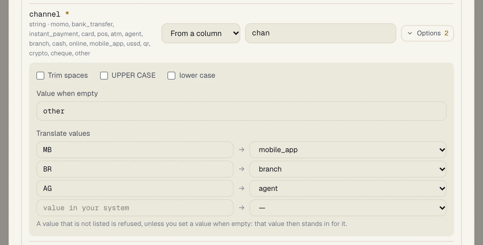The Options of the channel field, taken from the column chan, with the Options button showing 2: Trim spaces, UPPER CASE and lower case unticked, Value when empty set to other, Translate values with MB to mobile_app, BR to branch and AG to agent, each SpeculaPro value chosen from a list, an empty row for the next value, and the hint A value that is not listed is refused, unless you set a value when empty: that value then stands in for it