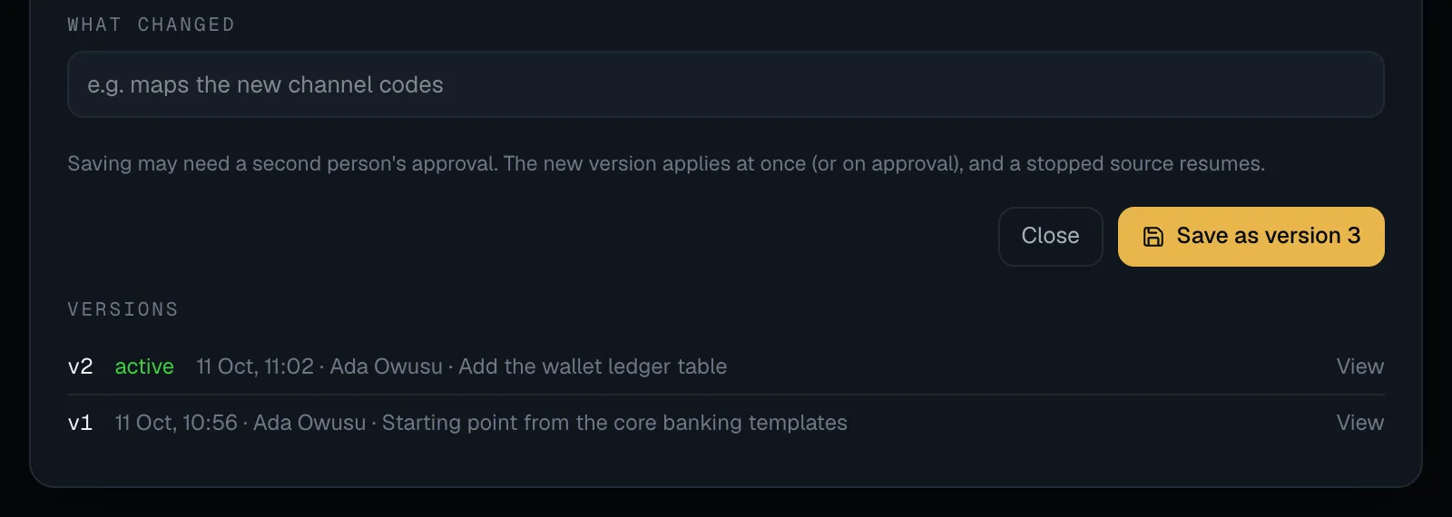 The foot of the mapping editor: a What changed note, the hint that saving may need a second person's approval, Close and Save as version 3, and Versions listing v2 (active), Add the wallet ledger table, and v1, Starting point from the core banking templates, each with View