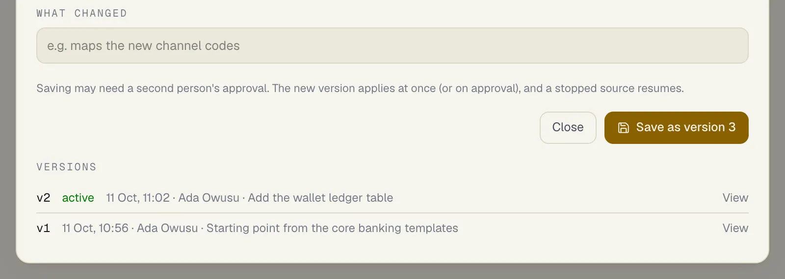 The foot of the mapping editor: a What changed note, the hint that saving may need a second person's approval, Close and Save as version 3, and Versions listing v2 (active), Add the wallet ledger table, and v1, Starting point from the core banking templates, each with View