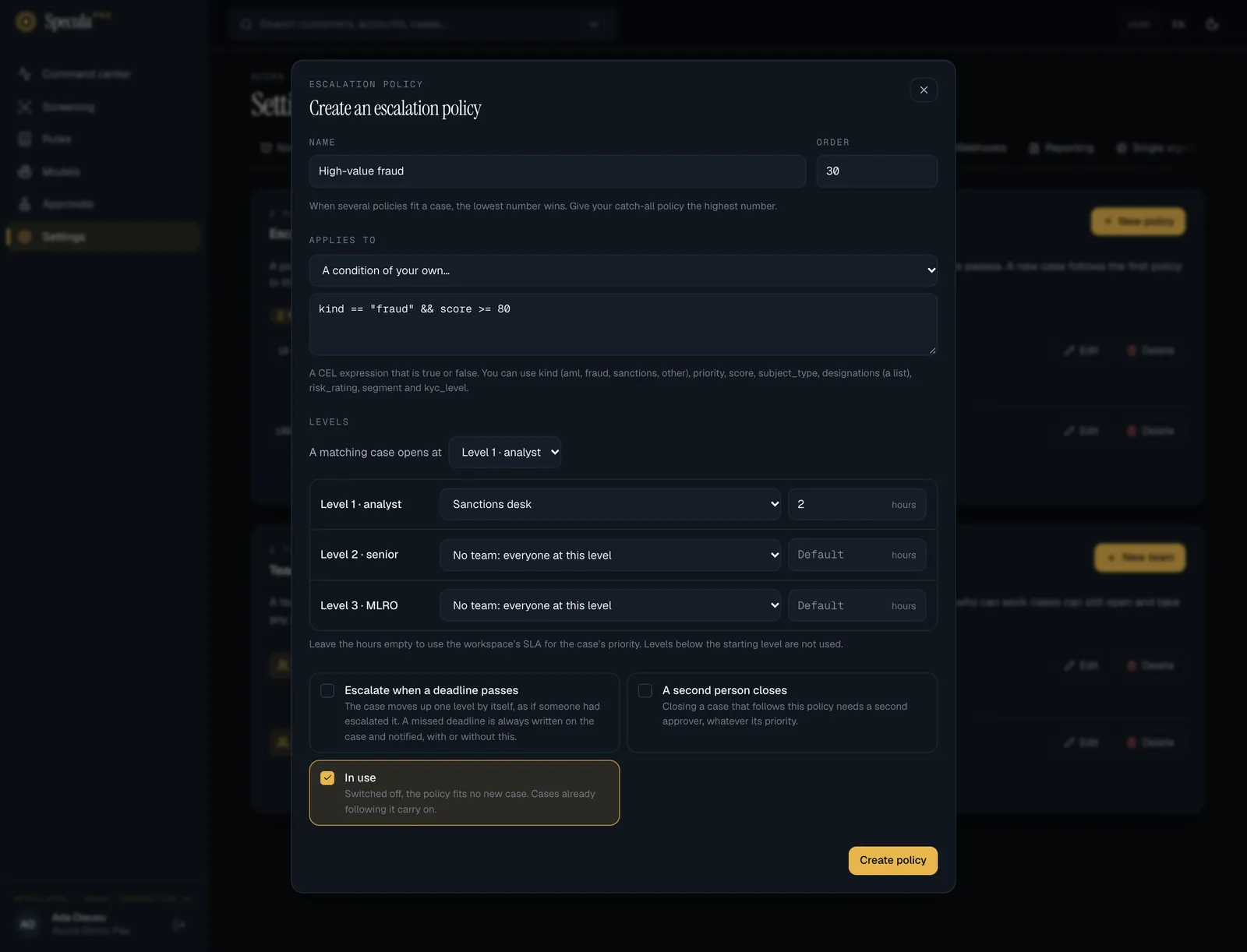 The Create an escalation policy sheet with Applies to set to A condition of your own: the Condition box holds kind == "fraud" && score >= 80, with the list of names a condition can use below it; level 1 goes to the Sanctions desk for 2 hours