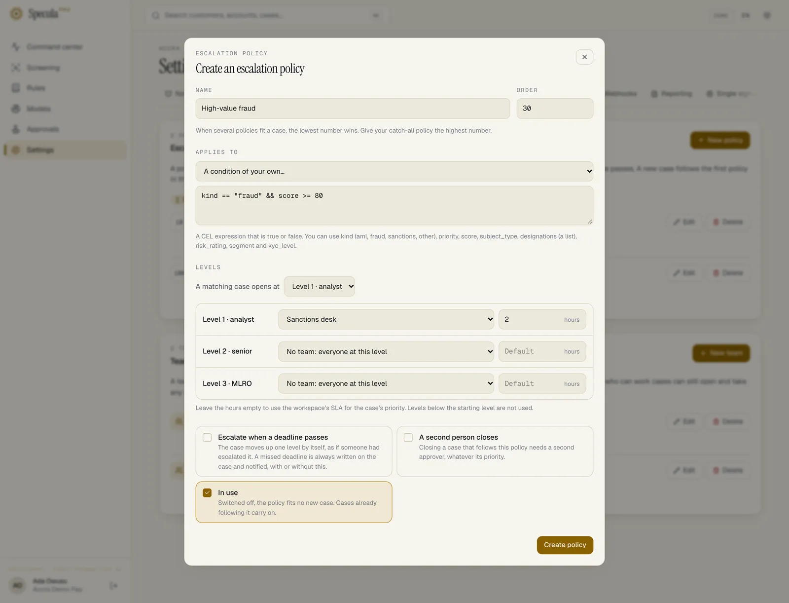 The Create an escalation policy sheet with Applies to set to A condition of your own: the Condition box holds kind == "fraud" && score >= 80, with the list of names a condition can use below it; level 1 goes to the Sanctions desk for 2 hours