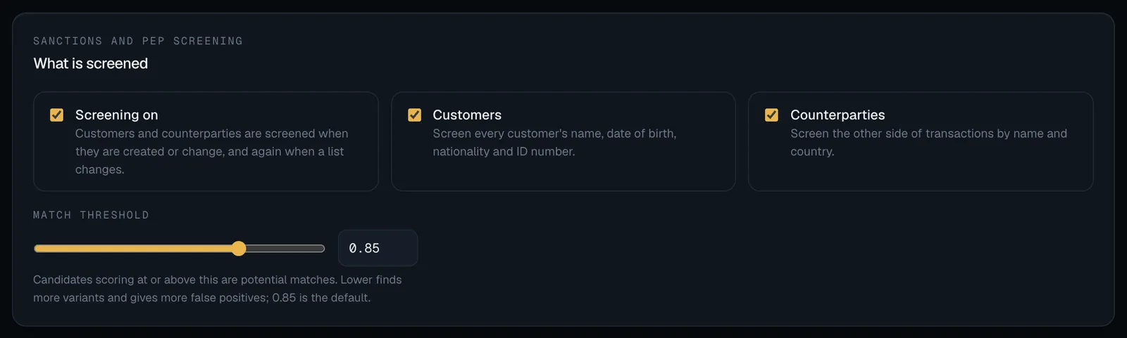 The What is screened panel: Screening on, Customers and Counterparties ticked, each with its one-line description, and the Match threshold slider at 0.85 with the note that lower finds more variants and gives more false positives