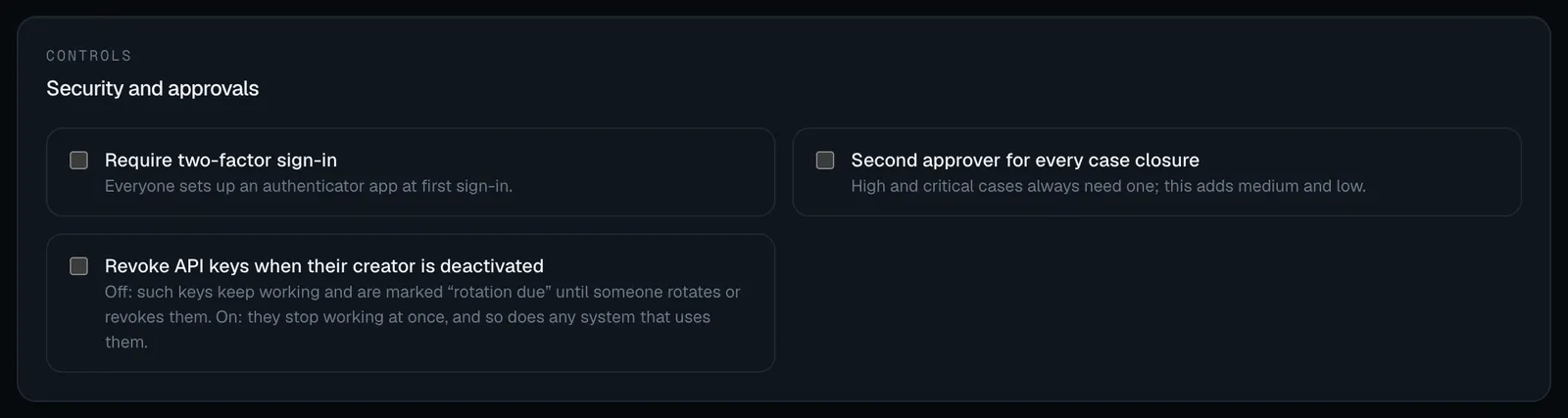 The Security and approvals panel: three tick boxes, Require two-factor sign-in, Second approver for every case closure, and Revoke API keys when their creator is deactivated, with the note that when it is off such keys keep working and are marked rotation due